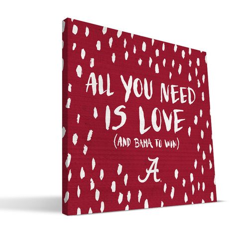 Alabama Crimson Tide All You Need Canvas Print