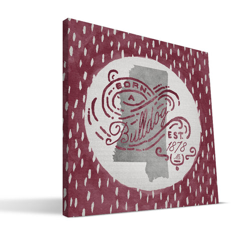 Mississippi State Bulldogs Born a Fan Canvas Print