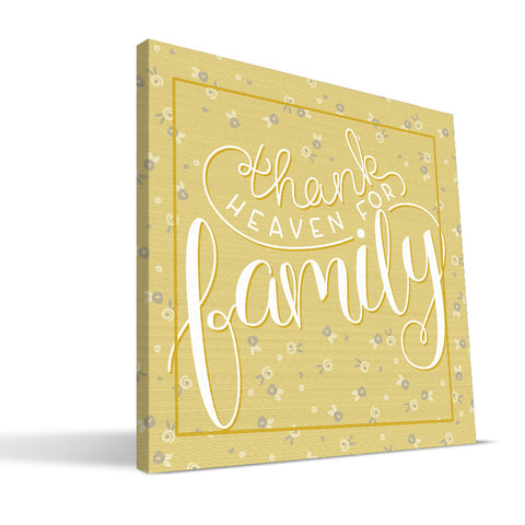 Thank Heavens for Family Canvas Print
